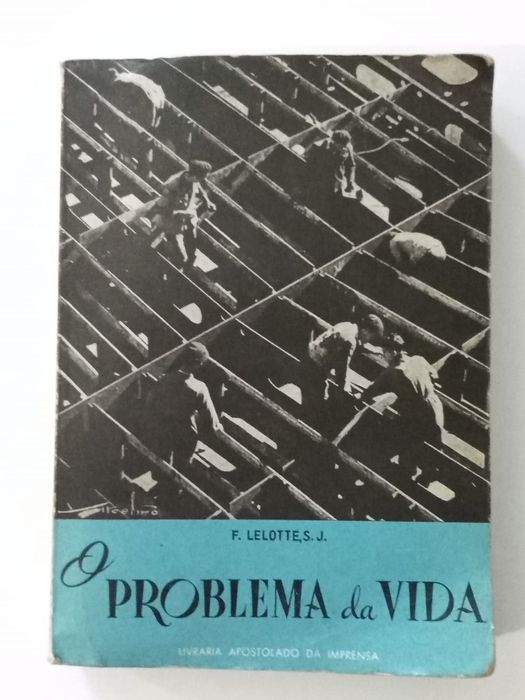 F. Lelott, S. J. - O Problema da Vida