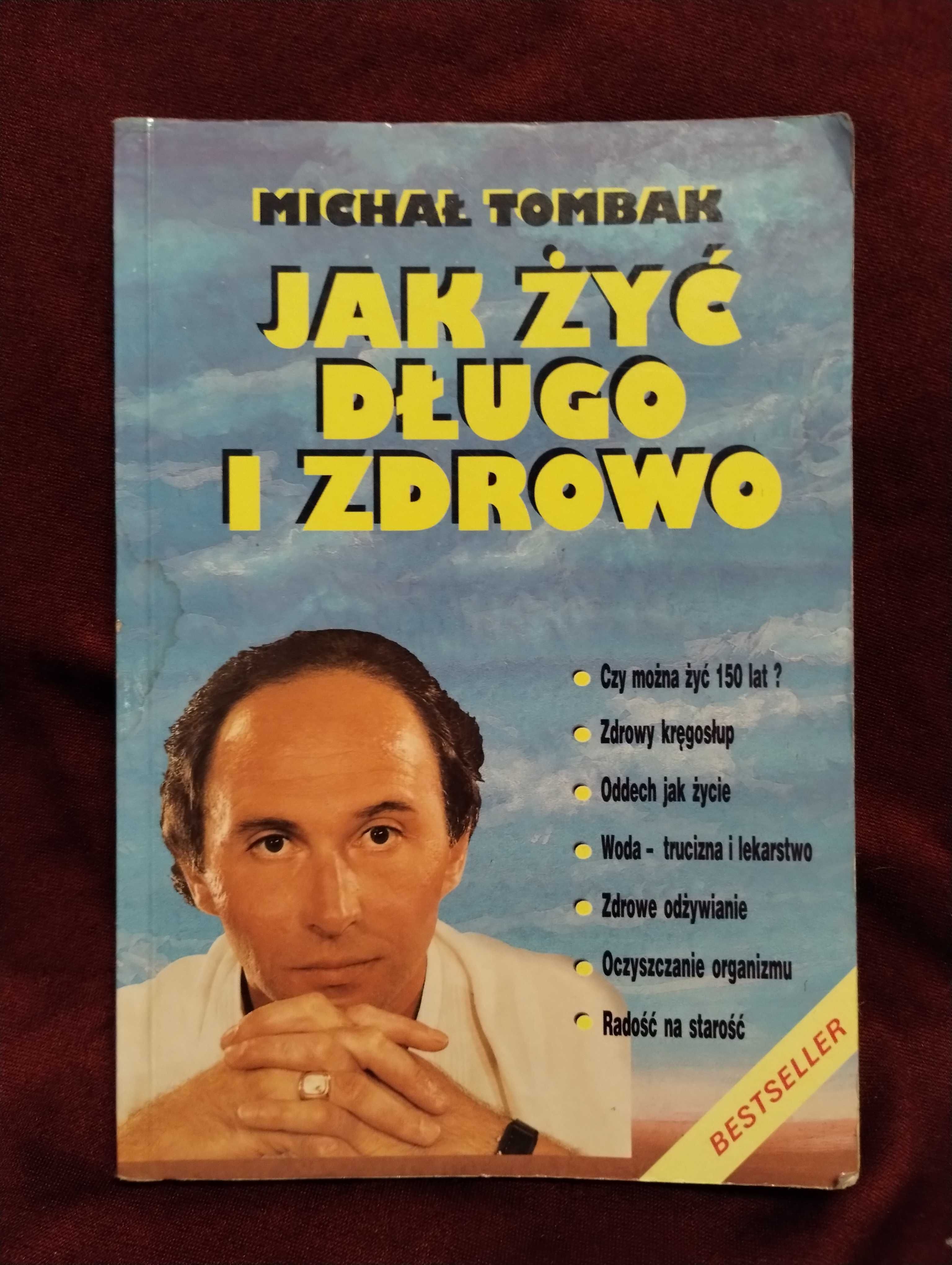 "Jak żyć długo i zdrowo" Michał Tombak