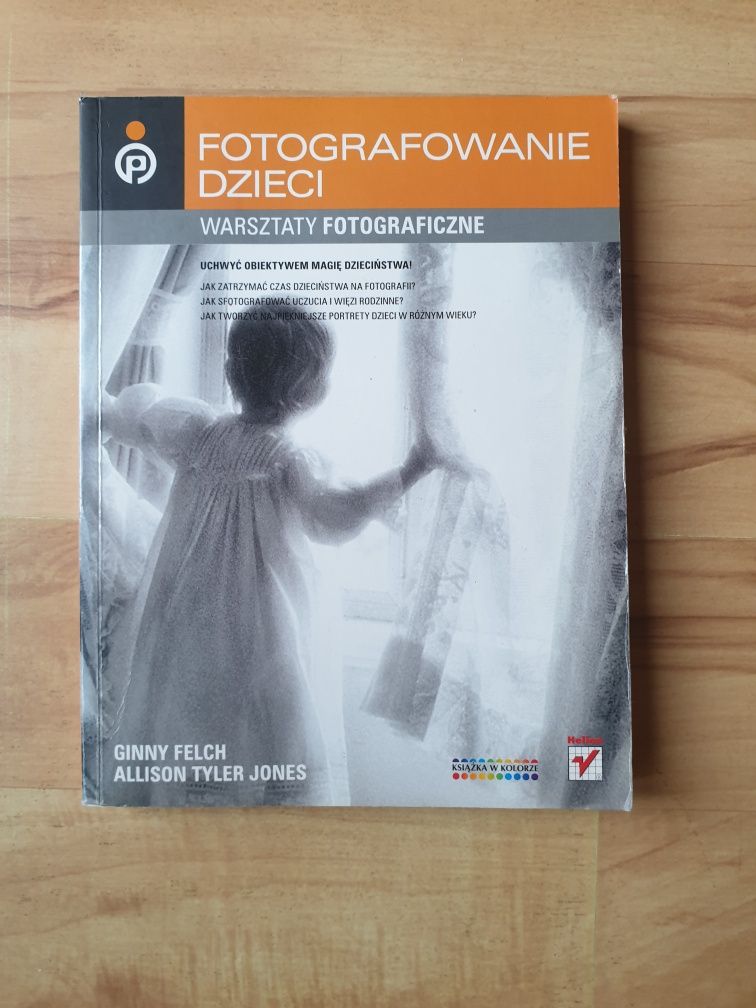 Książka fotografowanie dzieci Ginny Felch, Allison Tyler Jones