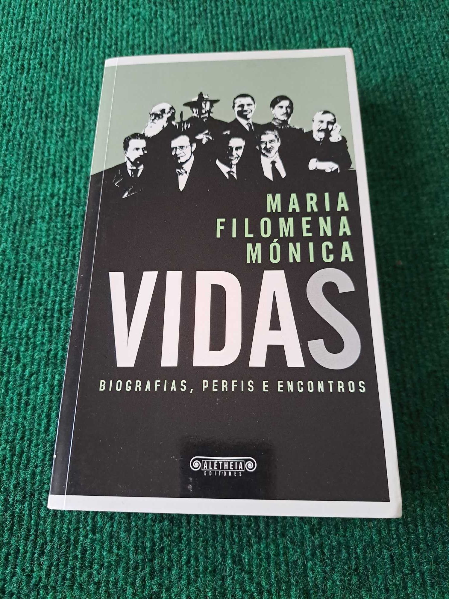 Vidas - Biografias, Perfis e Encontros  - Maria Filomena Mónica