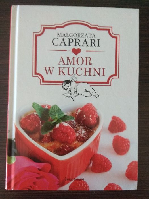 Małgorzata Caprari Amor w Kuchni Świat Książki przepisy kulinarne