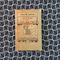 Sentido do Atlântico (1ª ed.) - João de Barros