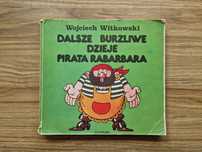 Dalsze burzliwe dzieje pirata Rabarbara - W. Witkowski, il. E. Lutczyn