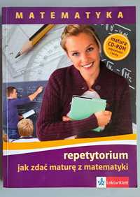 Książka- Repetytorium. Jak zdać maturę z matematyki LektorKlett + CD