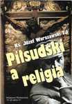 Piłsudski a religia, autor Ks. Józef Warszawski