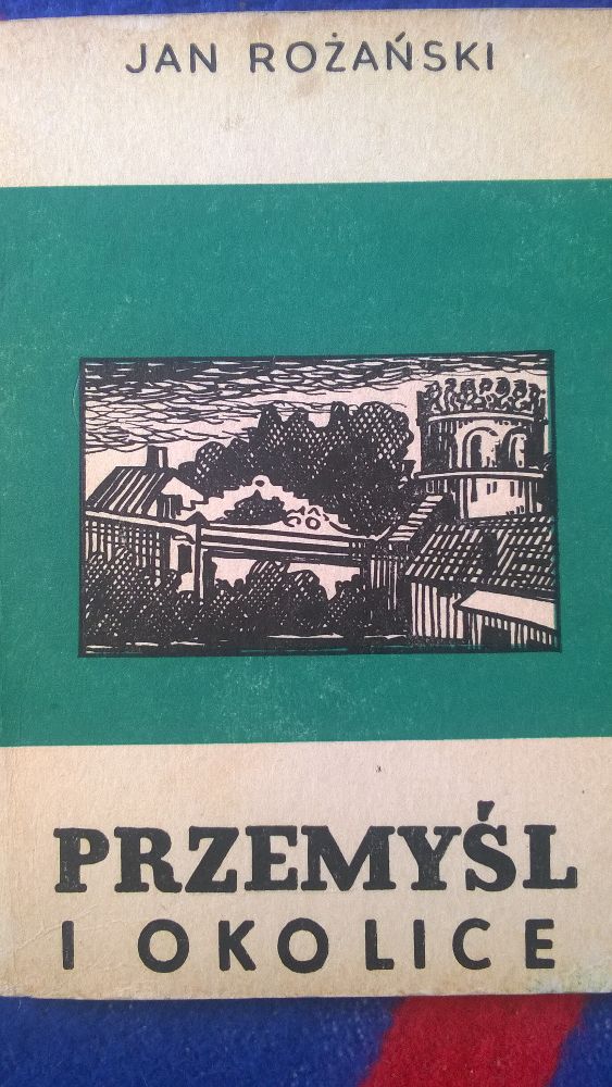 Jan Różański Przemyśl i okolice 1972