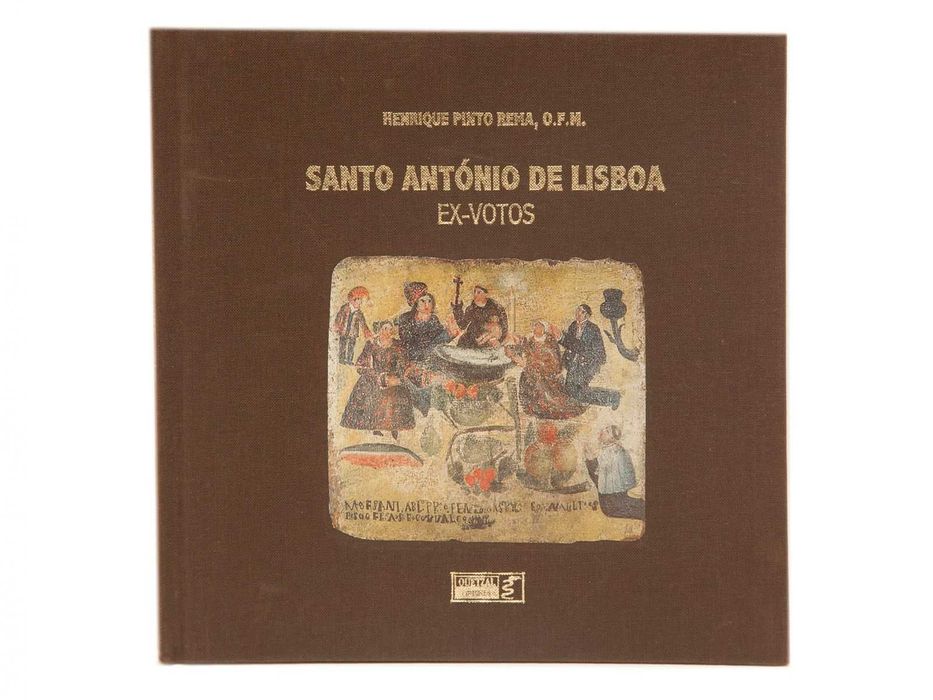 Livro: Santo António de Lisboa Ex-Votos de Henrique Pinto Rema