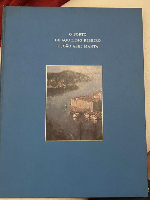 Livro de Arte O Porto de Aquilino e Abel Manta