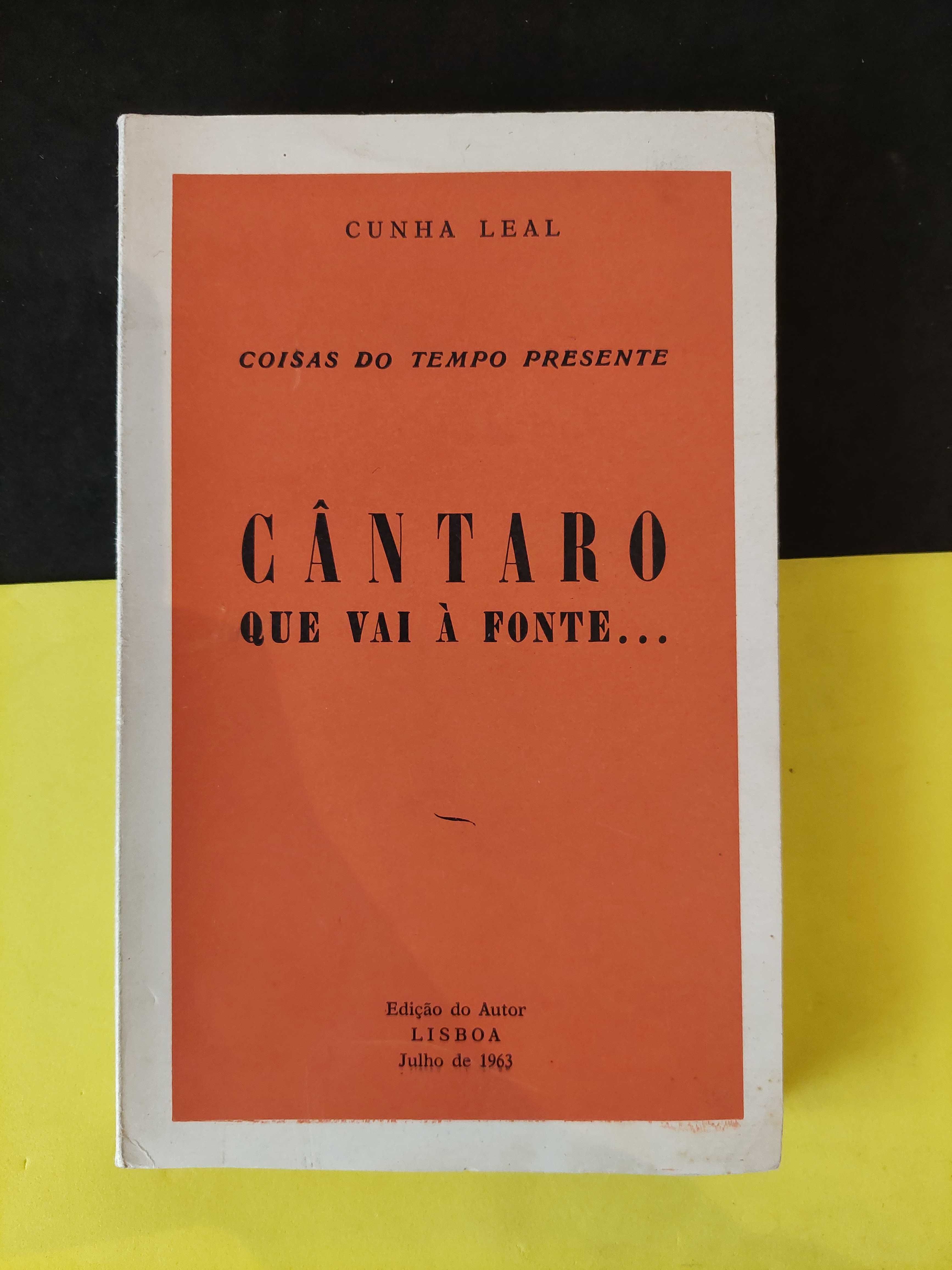 Cunha Leal - Coisas do tempo presente. Cântaro que vai à fonte...