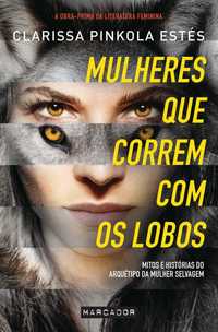 Mulheres que Correm com os Lobos de C. Pinkola Estes [Portes Grátis]