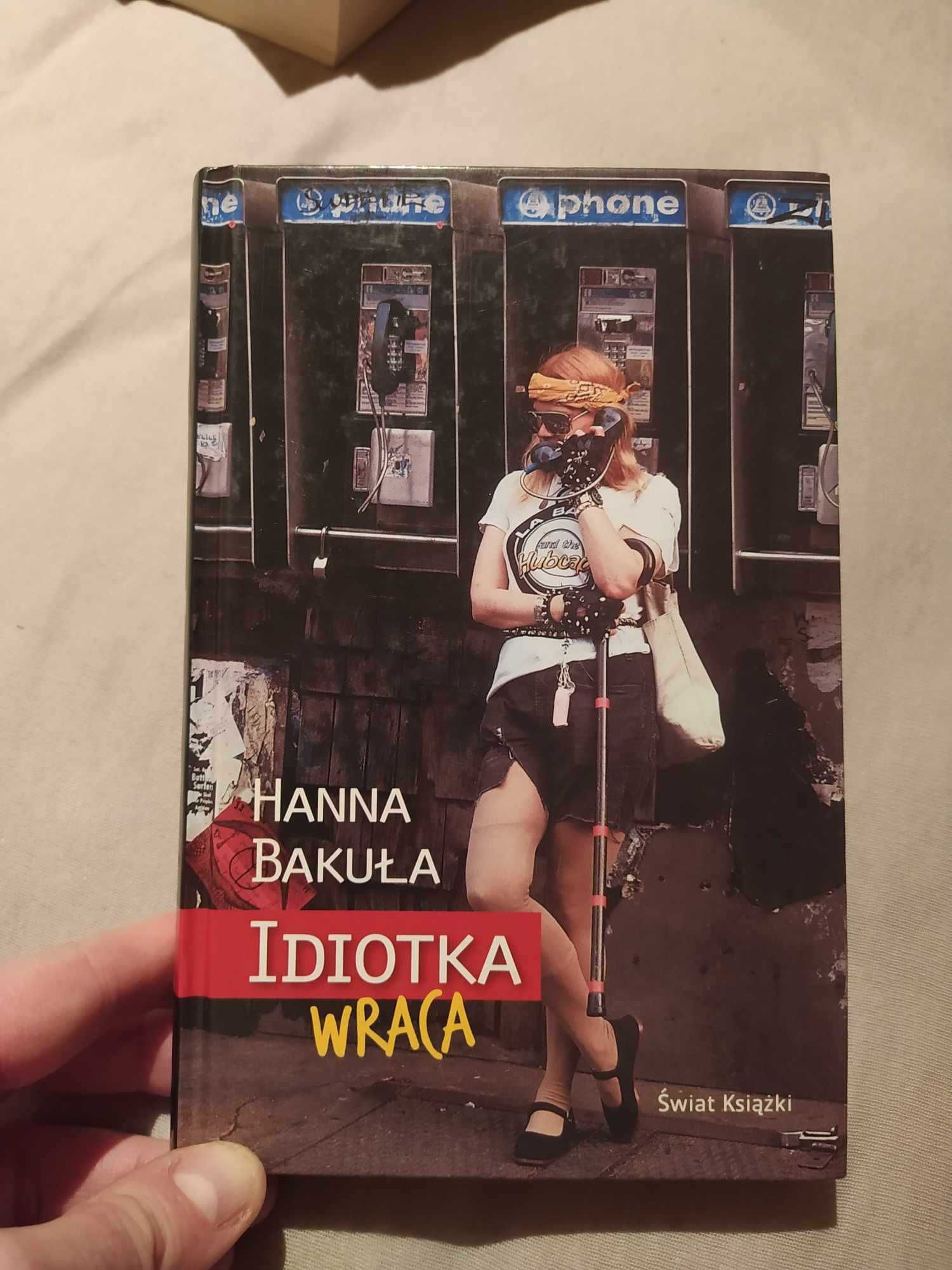 Idiotka wraca - Hanna Bakuła