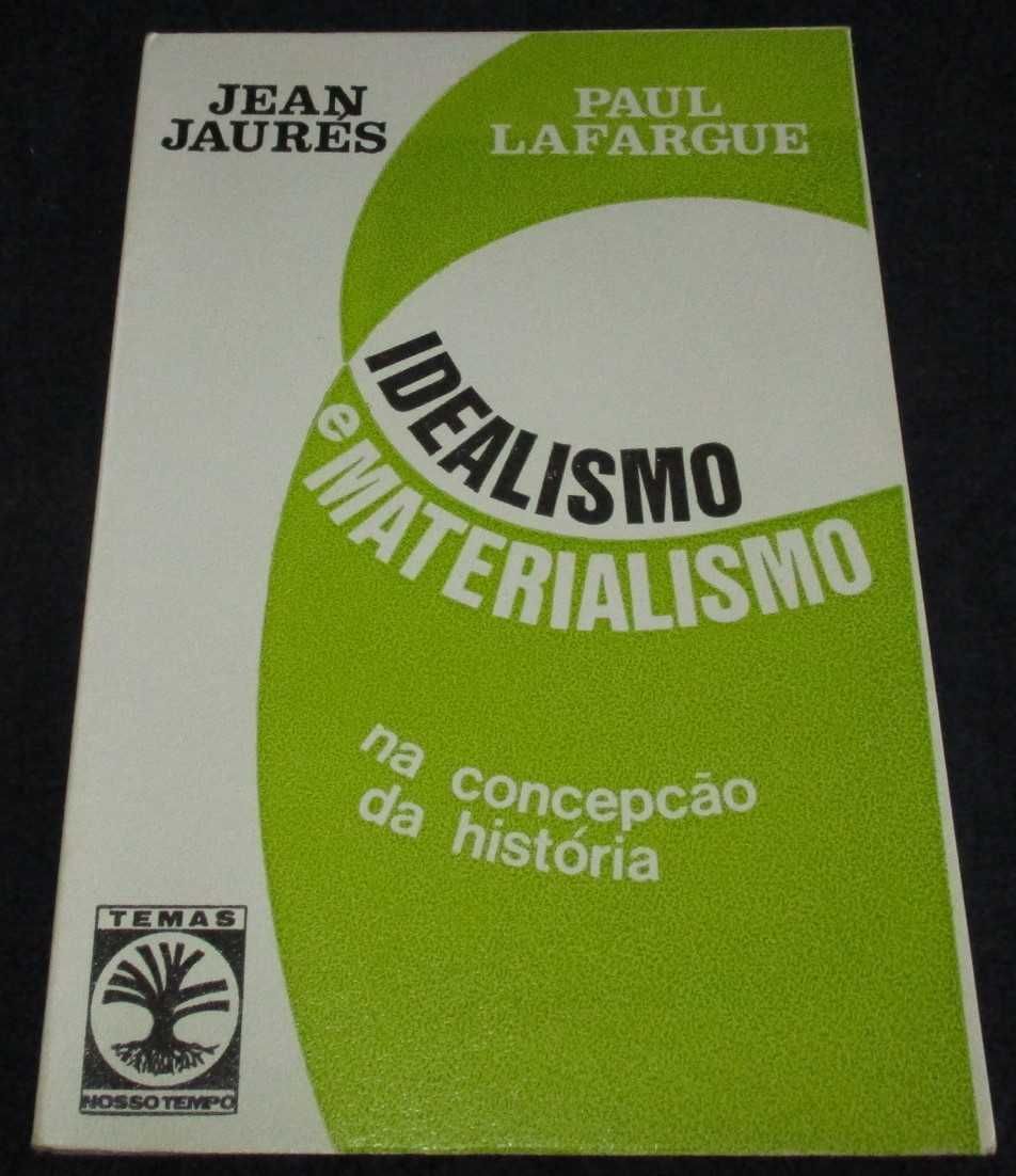 Livro Idealismo e Materialismo na concepção da história Jean Jaurés