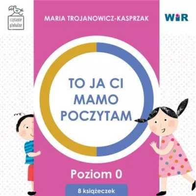 To ja ci, mamo, poczytam. Poziom 0 BOX - Maria Trojanowicz-Kasprzak