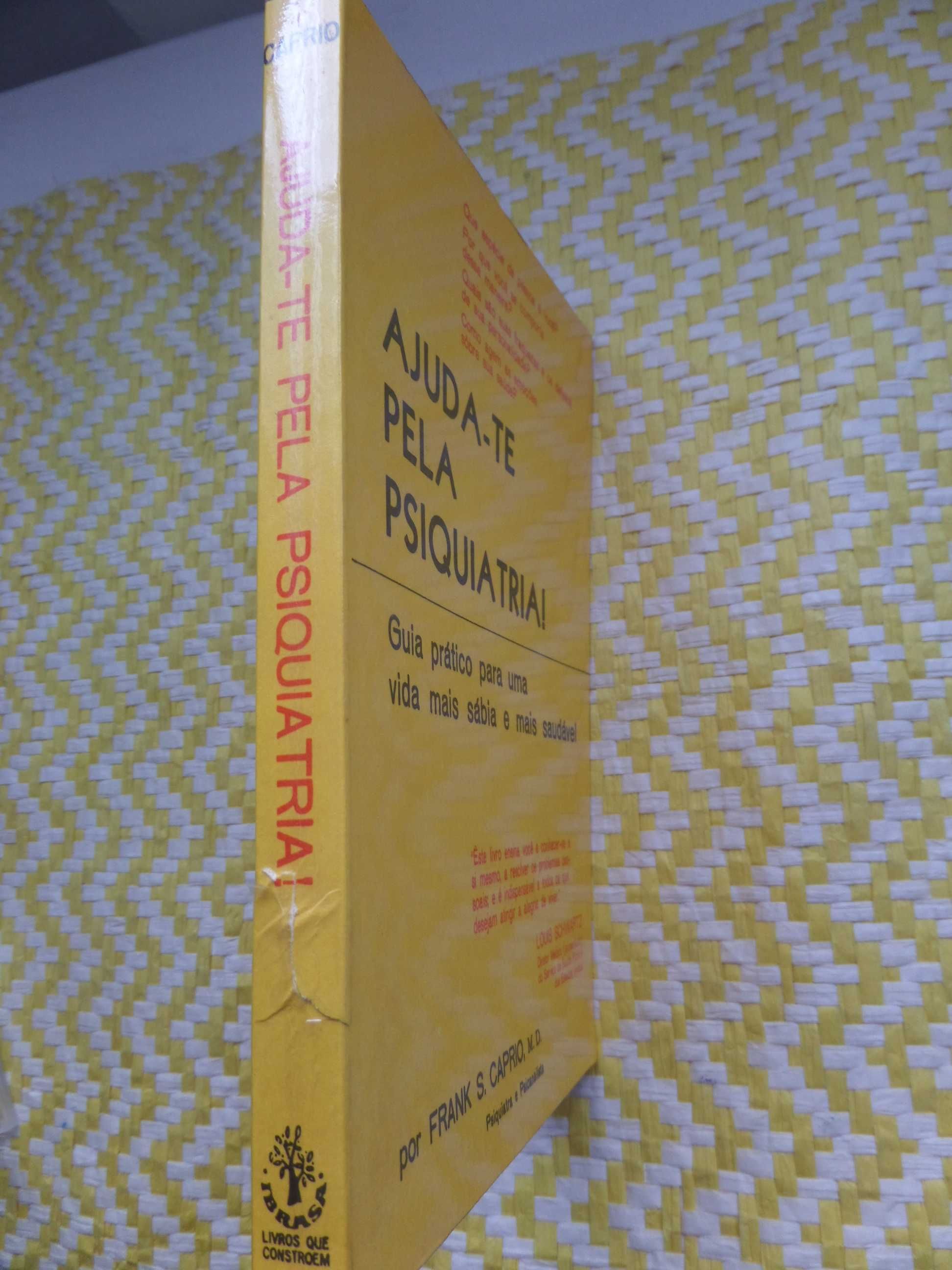 AJUDA-TE PELA PSIQUIATRIA –
 Frank S. Caprio 
Guia prático