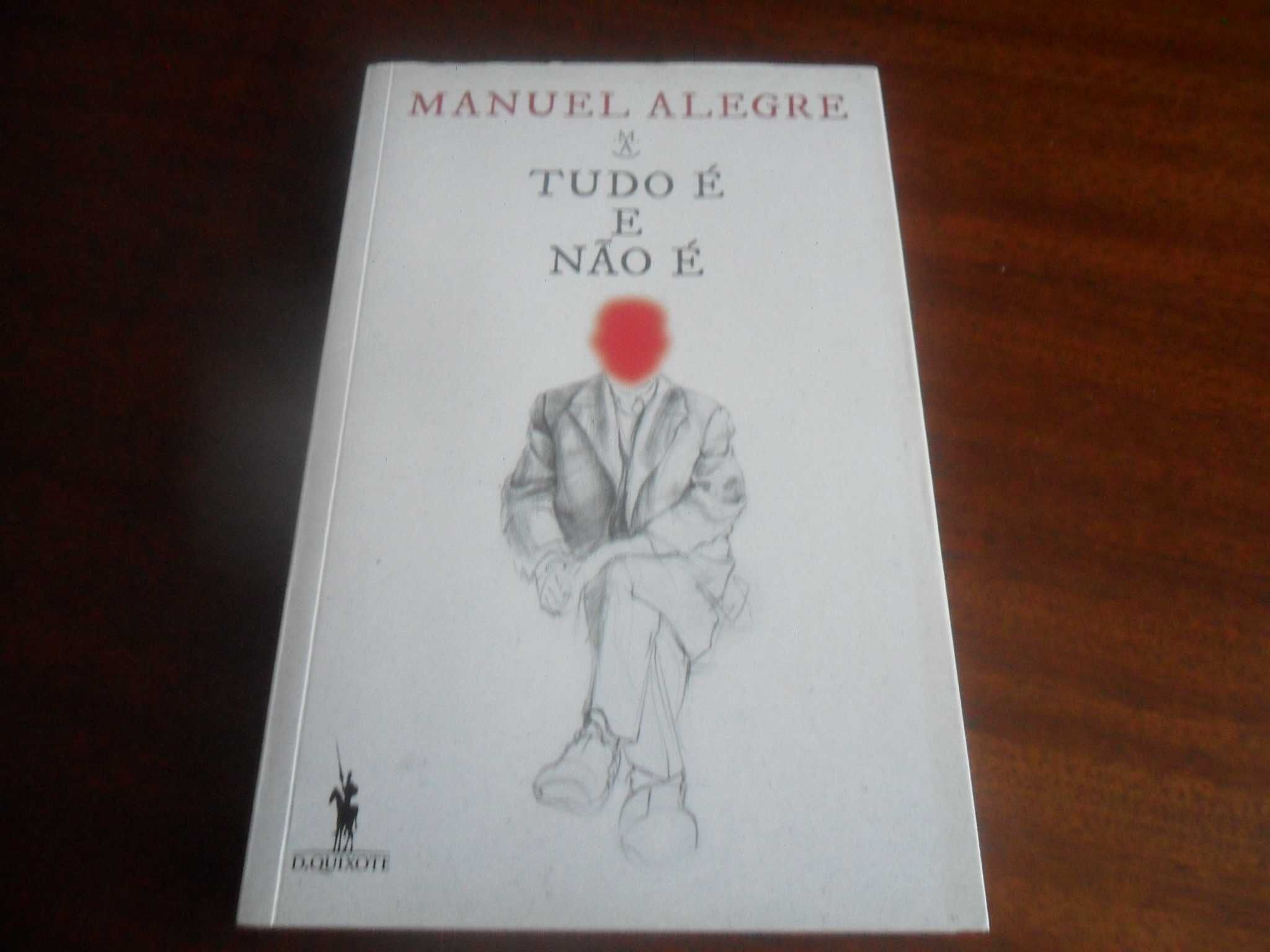 "Tudo É e Não É" de Manuel Alegre - 1ª Edição de 2013