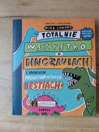 Mike Lovery Totalnie wszystko o dinozaurach