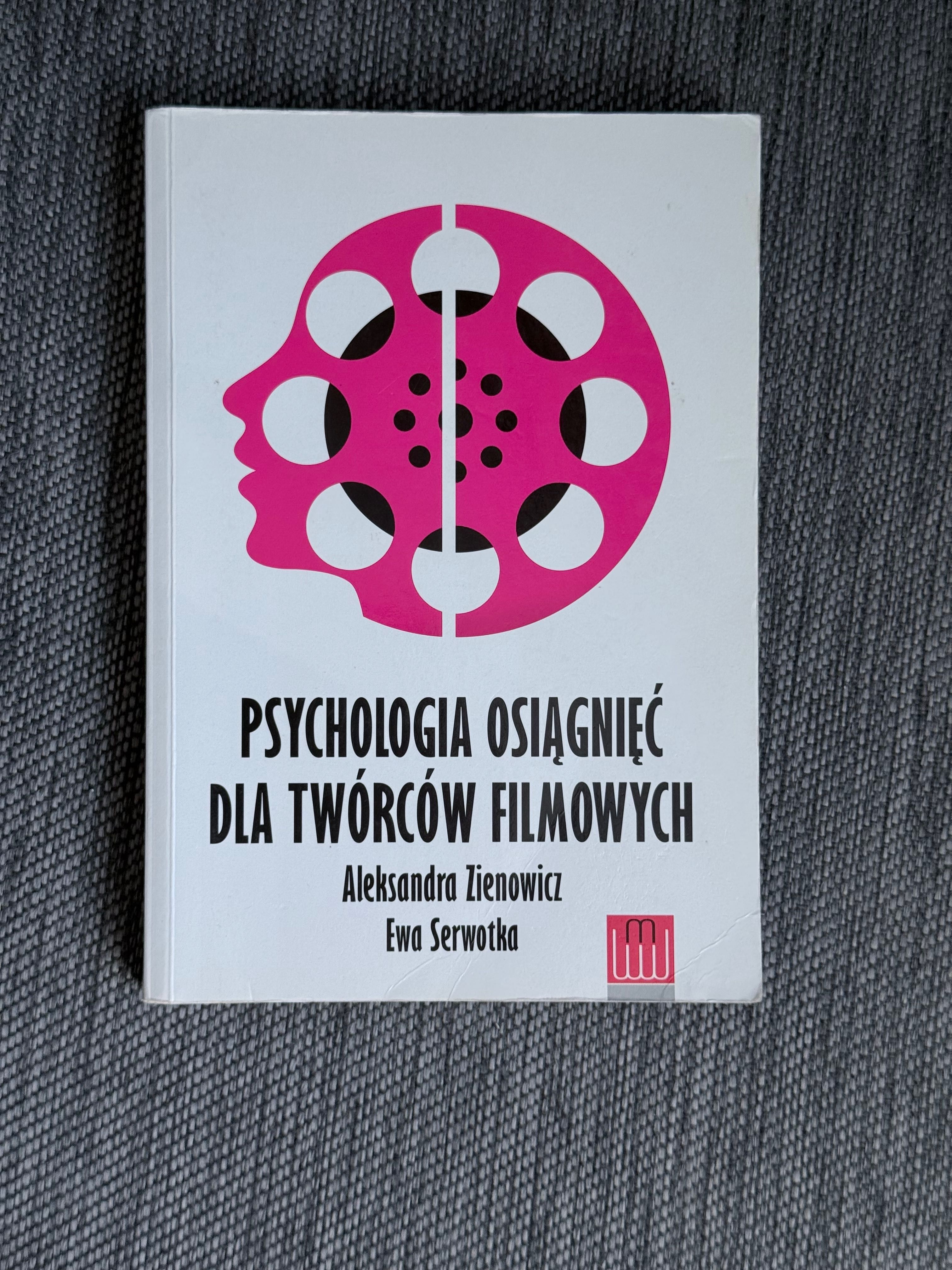 Książka Psychologia Osiągnięć Dla Twórców Filmowych Zienowicz Serwotka