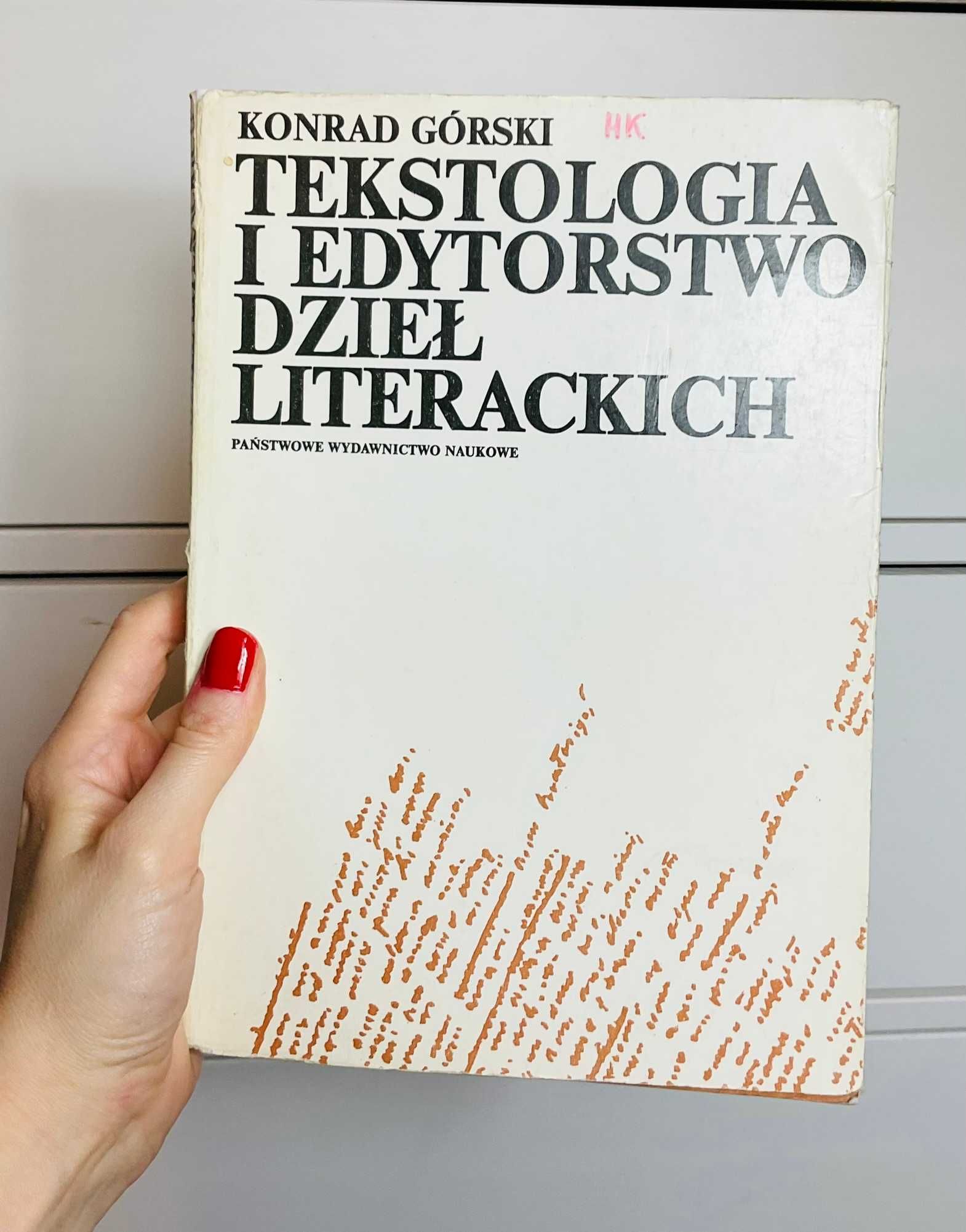 Tekstologia i edytorstwo dzieł literackich Konrad Górski