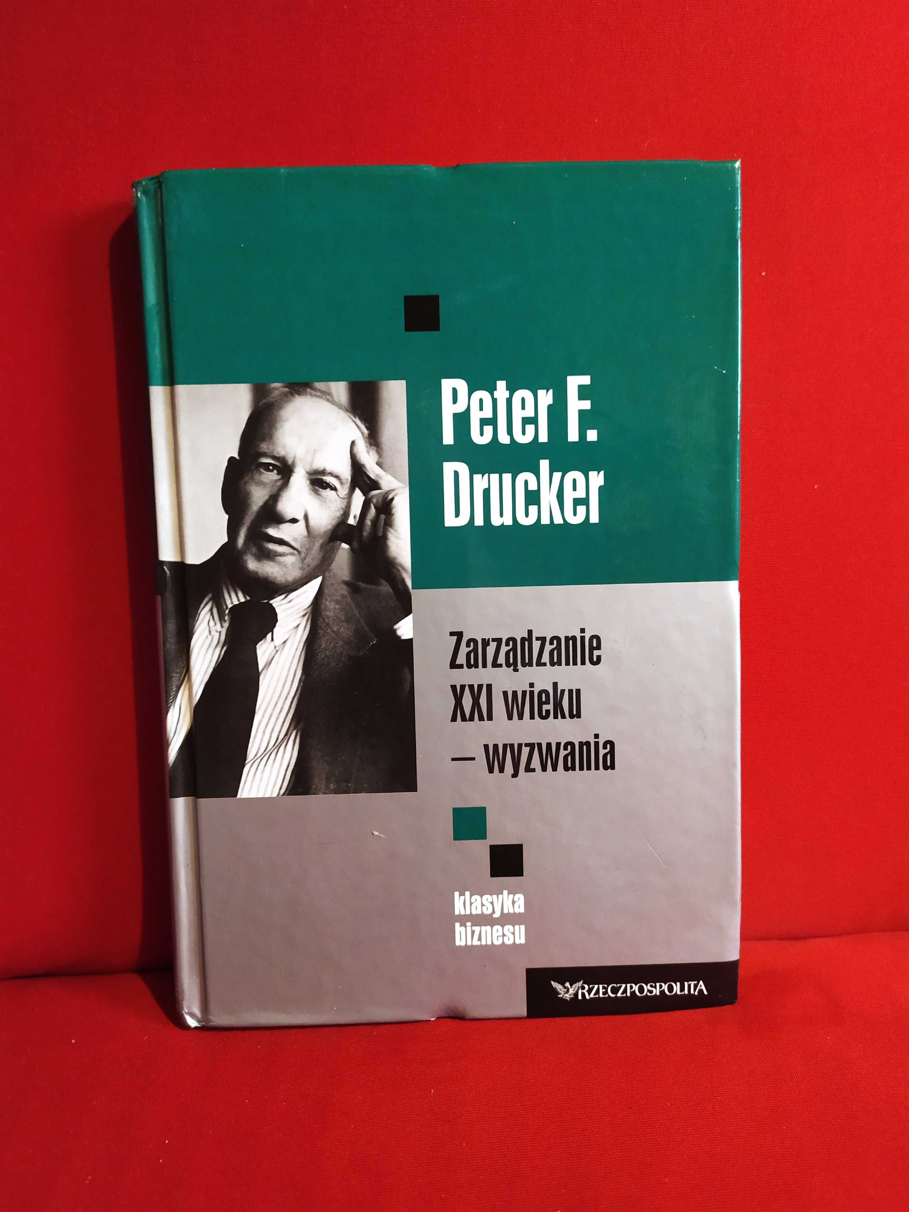 Zarządzanie XXI wieku - wyzwania - Peter F. Drucker