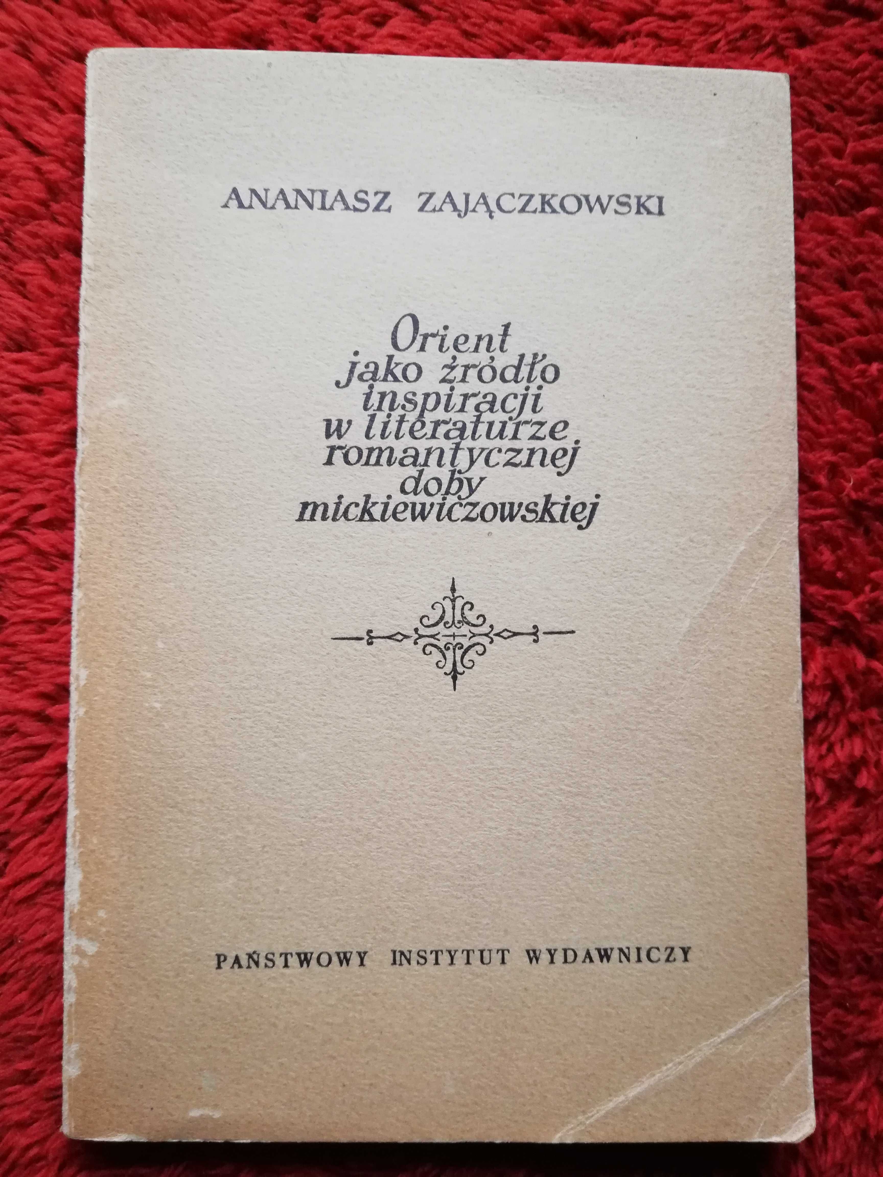 Ananiasz Zajączkowski Orient jako źródło inspiracji w literaturze...
