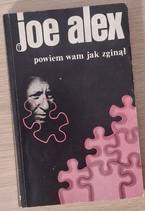 Powiem wam jak zginął Joe Alex