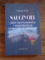 Nauczyciel jako wychowawca Wolan Tadeusz