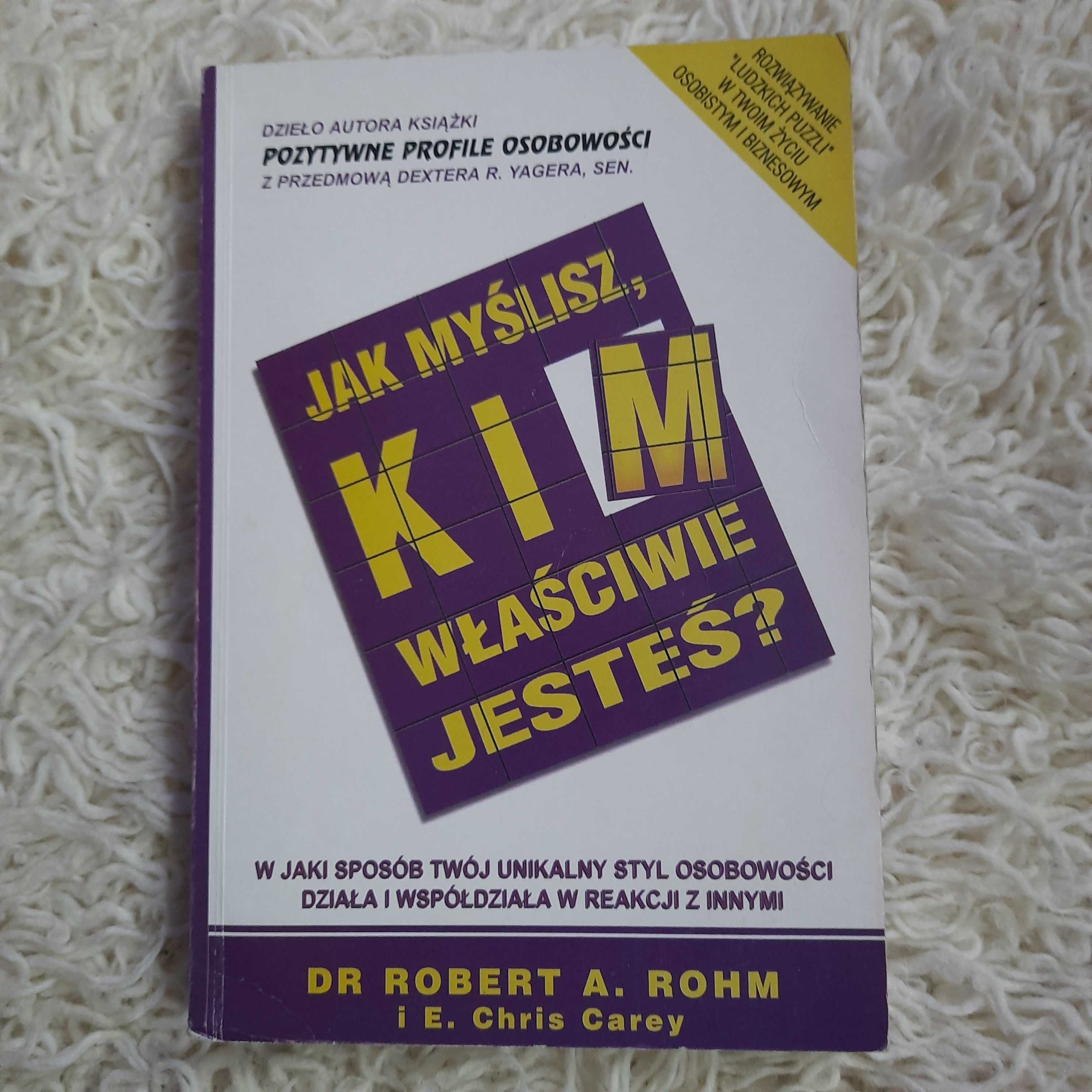 Jak myślisz, kim właściwie jesteś? Robert A. Rohm