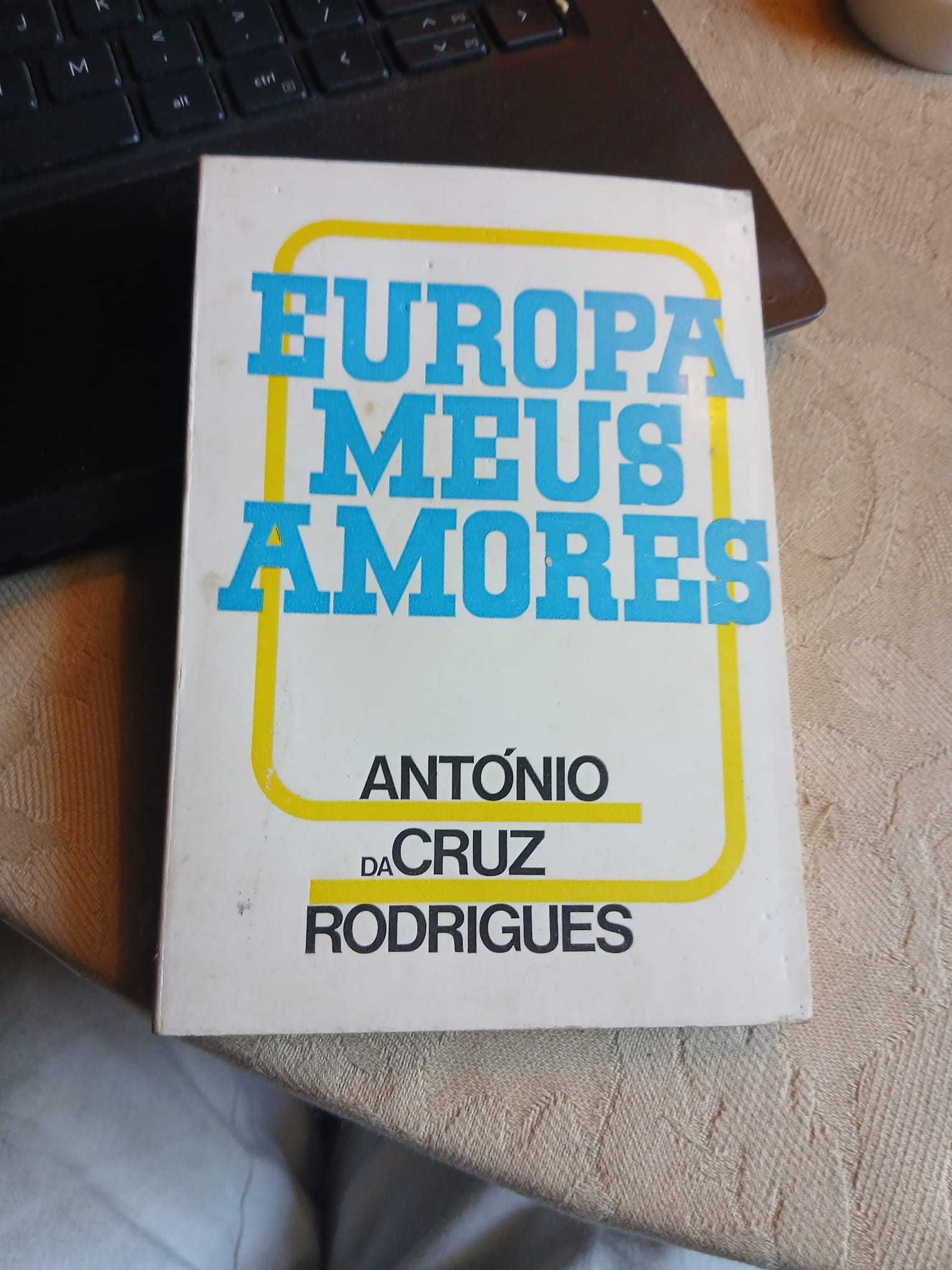 António da Cruz Rodrigues, Europa meus amores