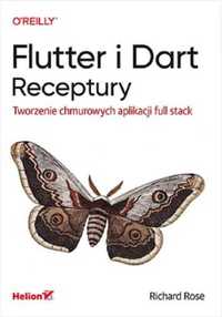 Flutter i Dart. Receptury - Richard Rose