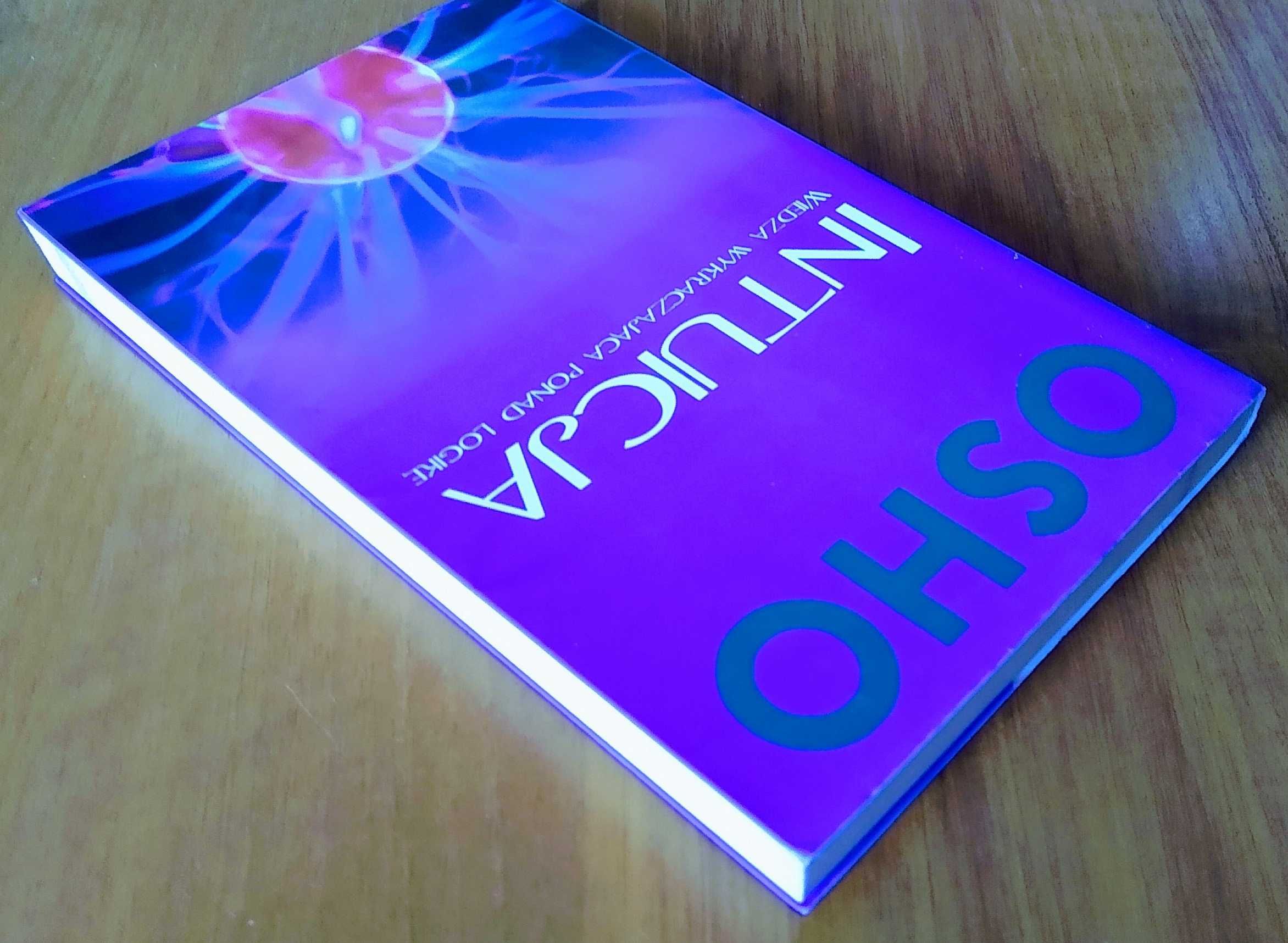 Intuicja : wiedza wykraczająca ponad logikę / Osho