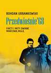 Przedwiośnie ’68. Fakty i mity owiane marcową mgłą. Zysk i S-ka