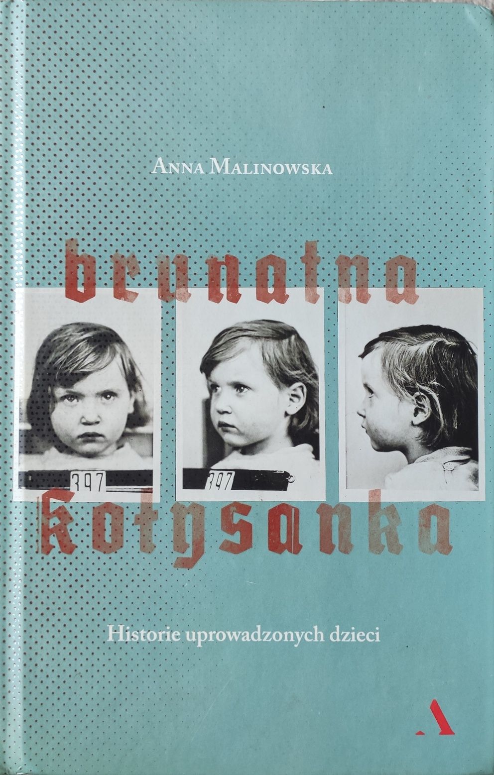 Brunatna kołysanka. Historie uprowadzonych dzieci Anna Malinowska