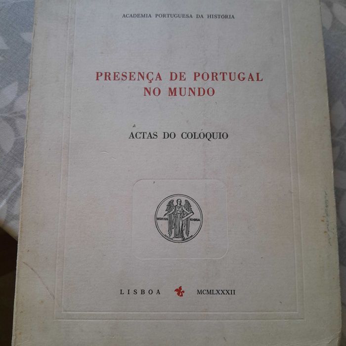Presença de Portugal no Mundo - Actas do Colóquio