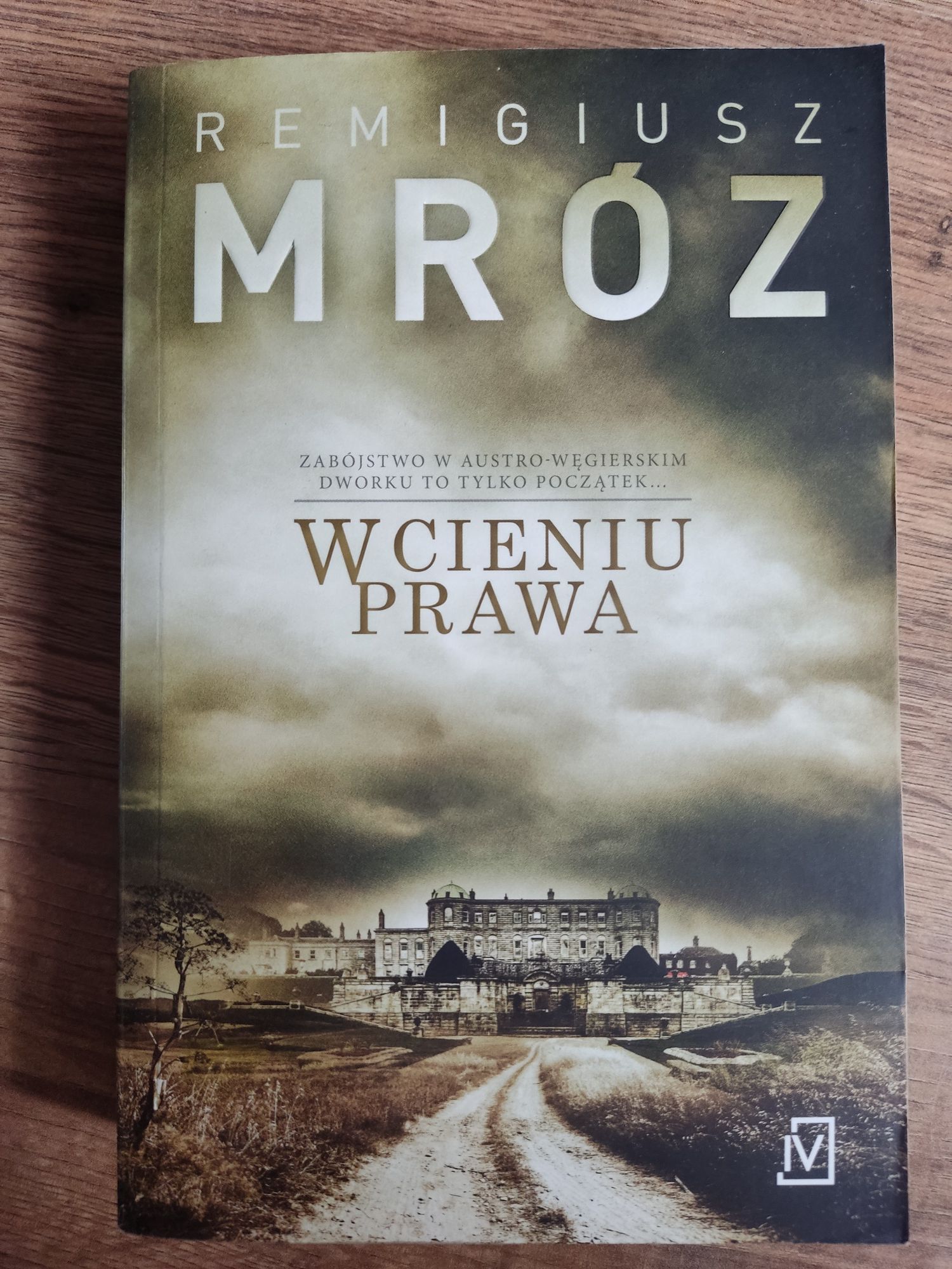 Remigiusz Mróz W cieniu prawa