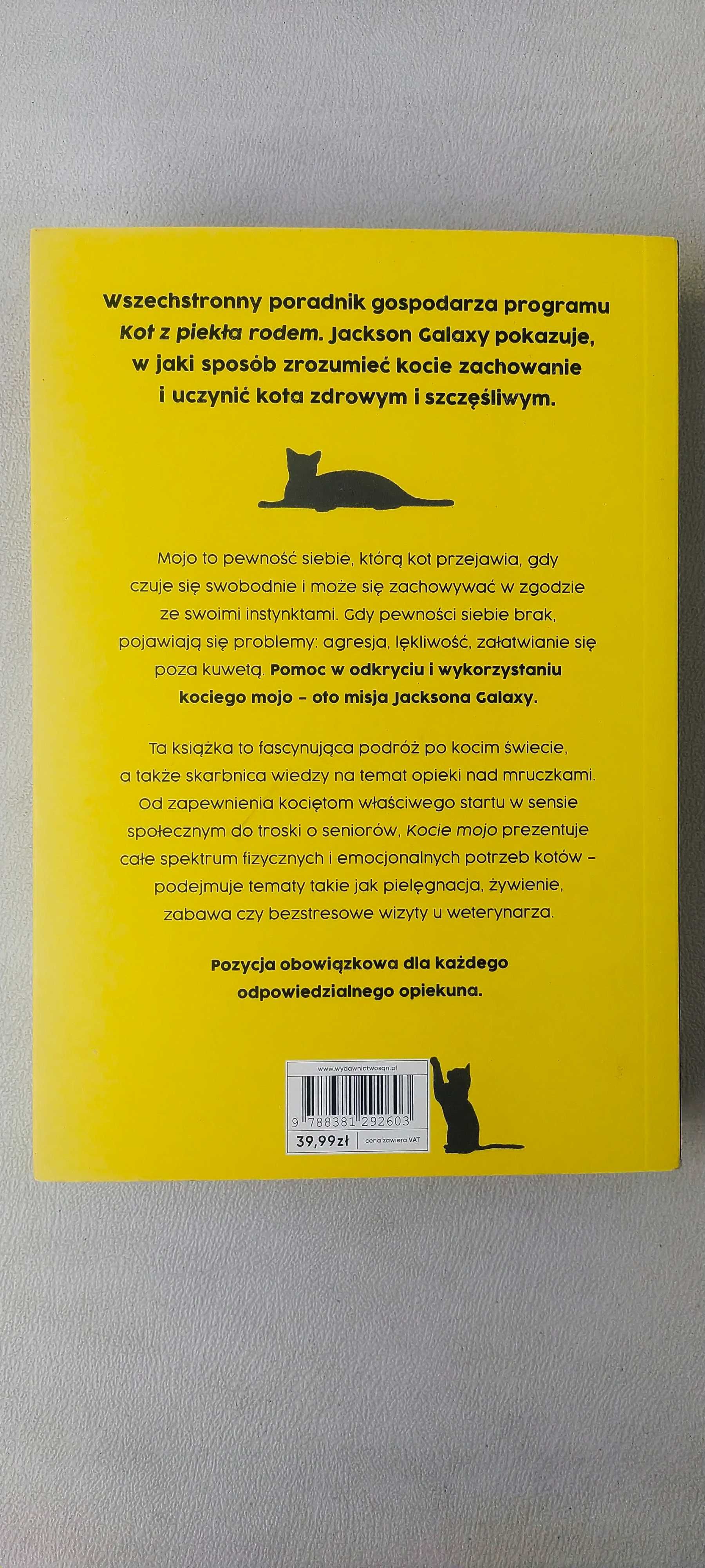 Kocie mojo, czyli jak być opiekunem szczęśliwego kota - Jackson Galaxy