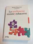 siliencia: resistir y rehacerse, de Michel Manciaux