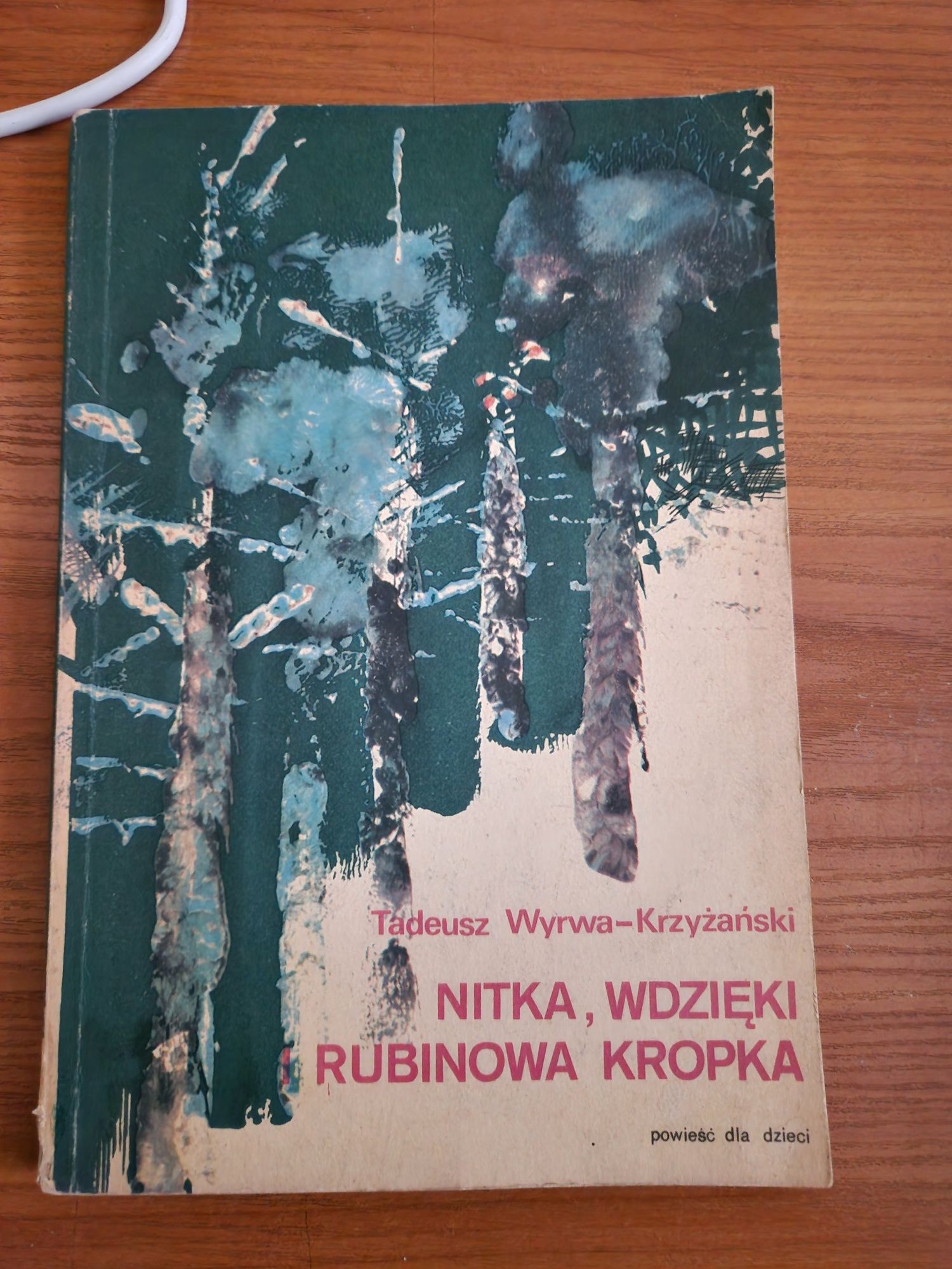 Nitką, wdzięki i rubinowa kropka - Tadeusz Wyrwa-Krzyżanowski