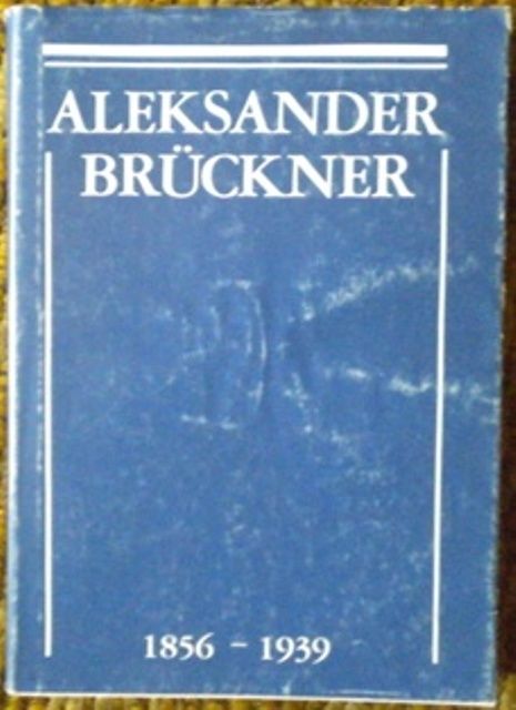 Aleksander Bruckner 1856 do 1939 (Berbelicki)