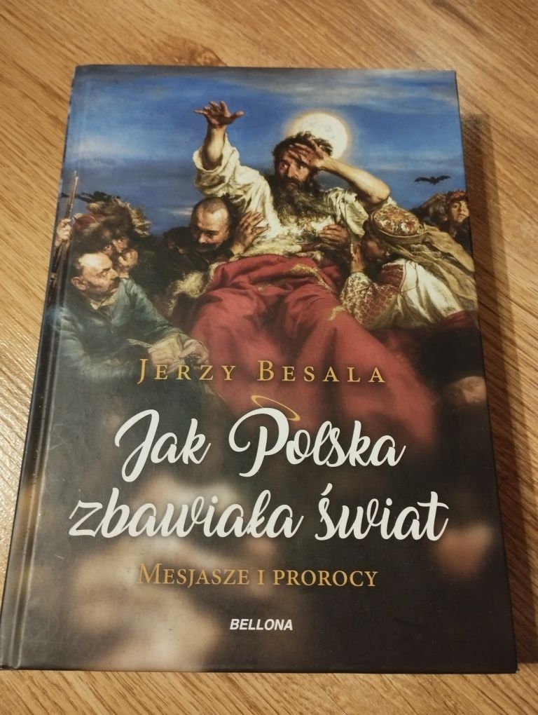Jerzy Besala Jak Polska zbawiała świat
