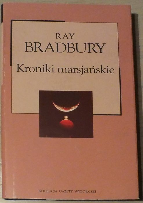 Ray Bradbury - Kroniki marsjańskie