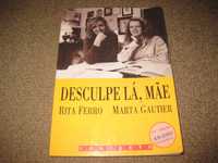 Livro "Desculpe Lá, Mãe" de Rita Ferro e Marta Gautier