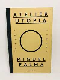 Atelier Utopia - Miguel Palma
