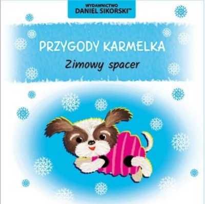 Przygody Karmelka. Zimowy spacer - Daniel Sikorski, Gerard Śmiechowsk