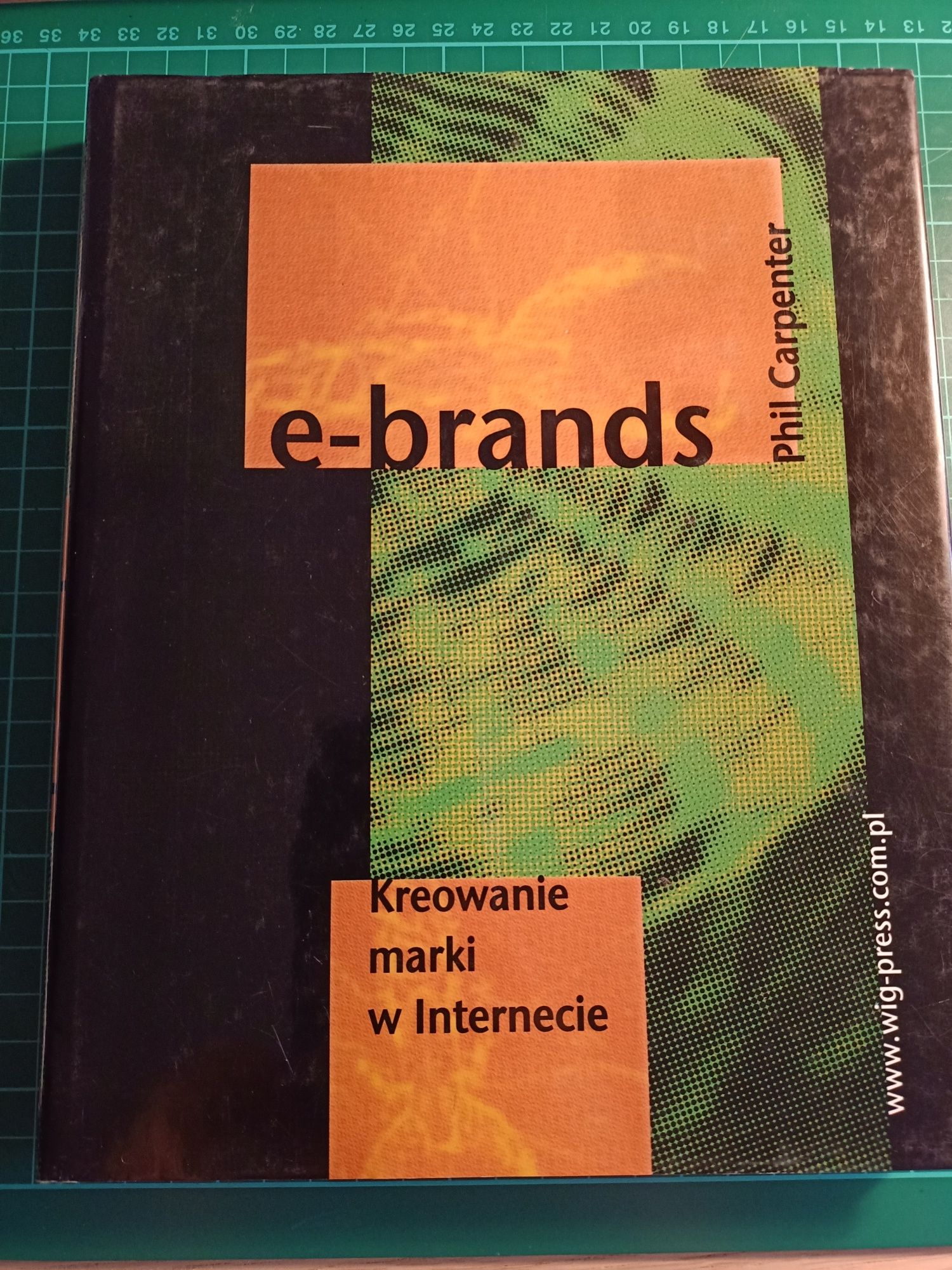 "e-brands. Kreowanie marki w Internecie" Phil Carpenter