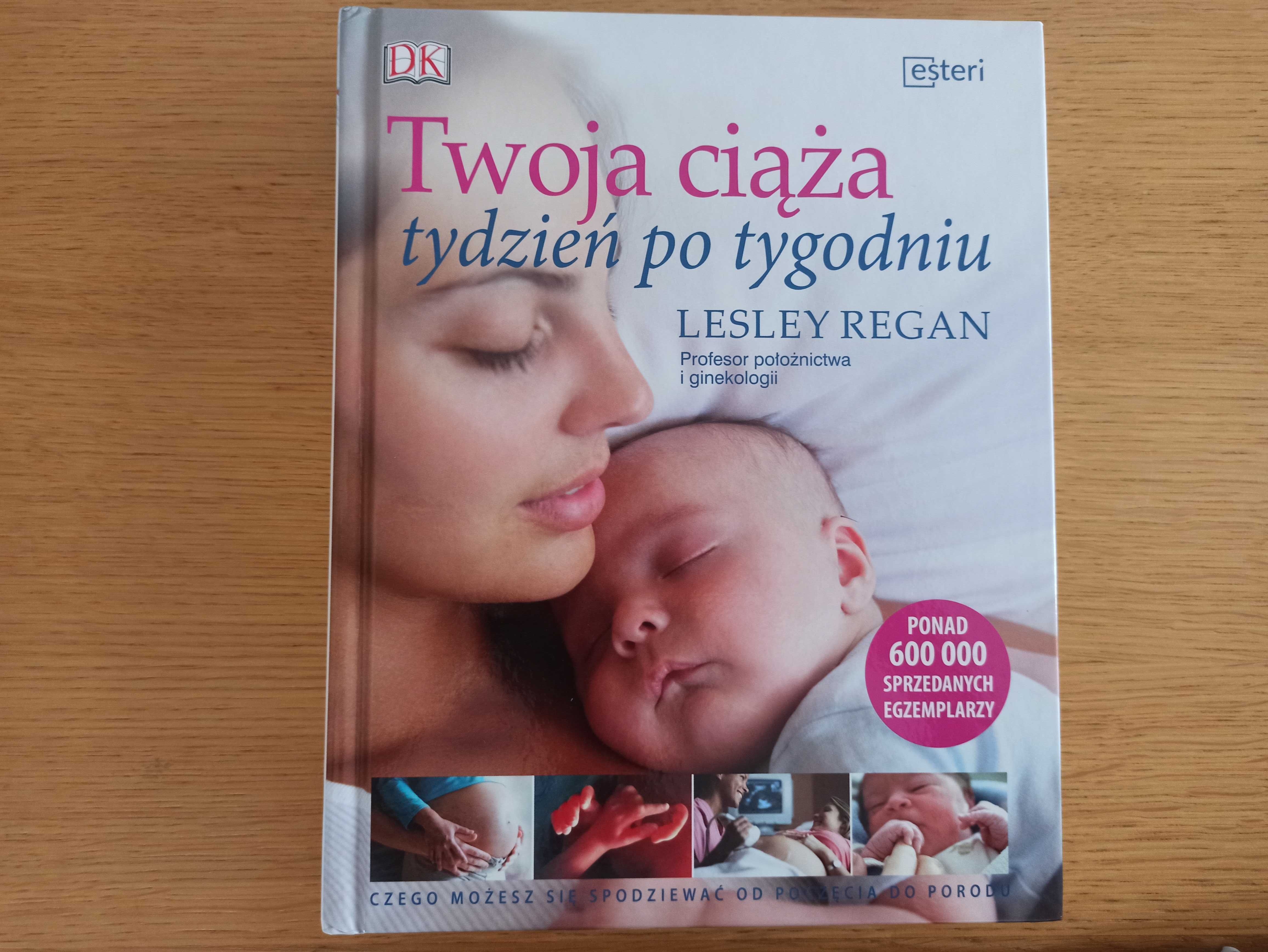 Twoja ciąża tydzień po tygodniu Lesley Regan