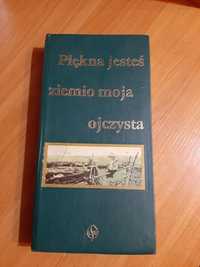 Piękna jesteś ziemio moją ojczysta Zbiór wierszy Antologia J Szczawiej