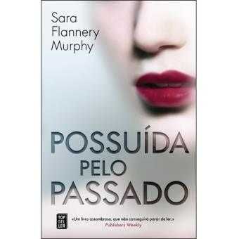 Possuída Pelo Passado, Sara Flannery Murphy