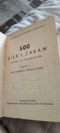 500 gier i zabaw zebrał  Część druga gry i zabawy świetlicowe 1951