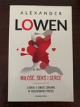 Miłość, seks i serce Alexander Lowen, Piotr Kołyszko