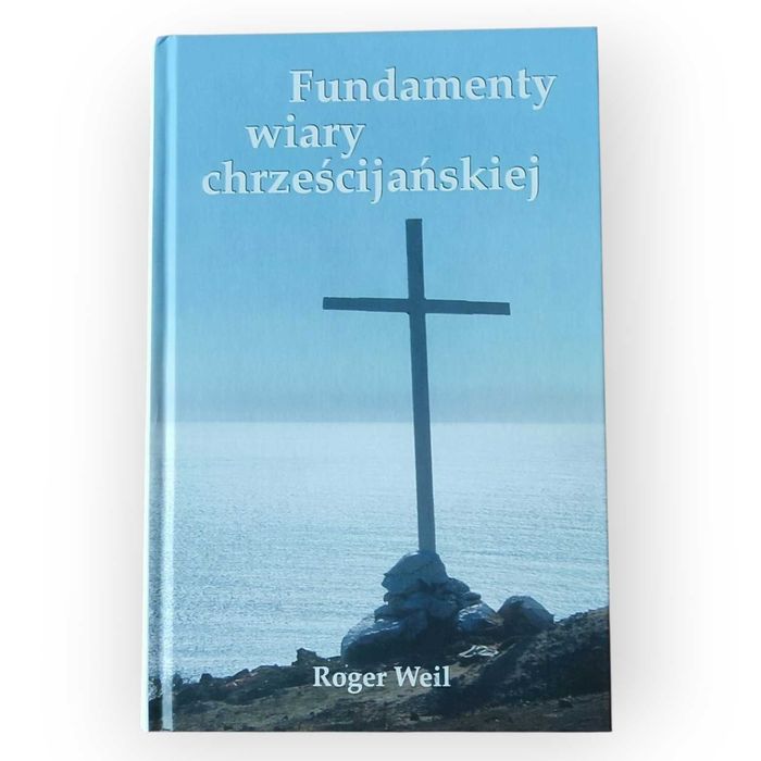 Fundamenty wiary chrześcijańskiej - Roger Weil | Stan idealny